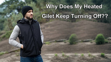 Why Does My Heated Gilet Keep Turning Off?